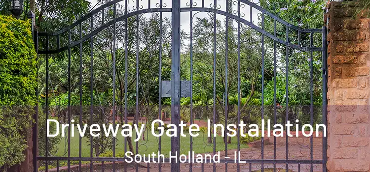 Driveway Gate Installation South Holland - IL